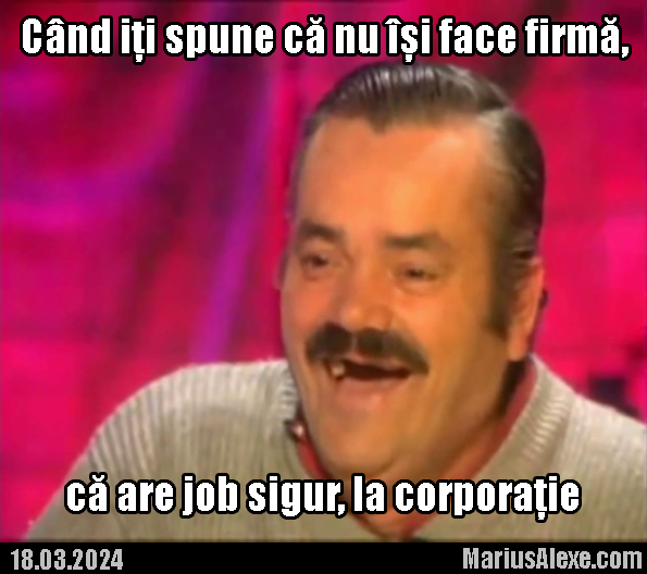 Când iți spune că nu își face firmă